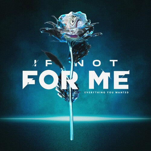 If Not for Me – Everything You Wanted