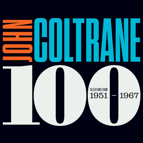 John Coltrane - Coltrane 100: Selections From 1951-1967
