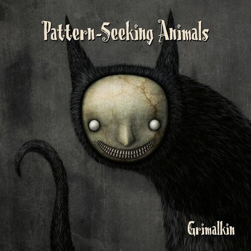 Pattern-Seeking Animals – Grimalkin
