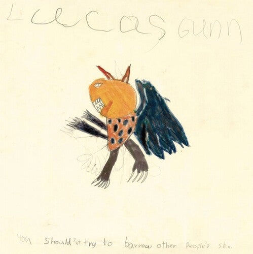 Lucas Gunn - You Should'nt Try To Barrow Other People's Skin