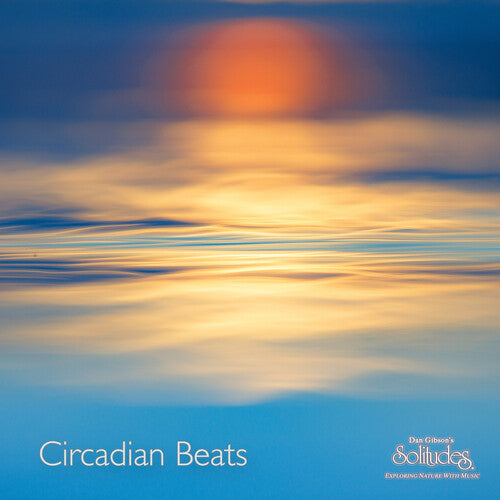 Dan Solitudes Gibson - Circadian Beats