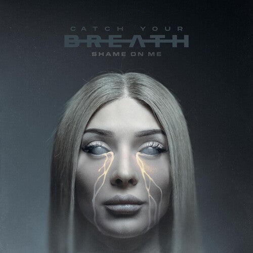 Catch Your Breath - Shame On Me