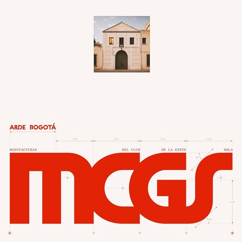 Arde Bogota – Manufacturas Del Club De La Gente Sola (MCGS)