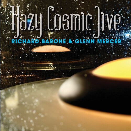Barone, Richard / Mercer, Glenn - Hazy Cosmic Jive