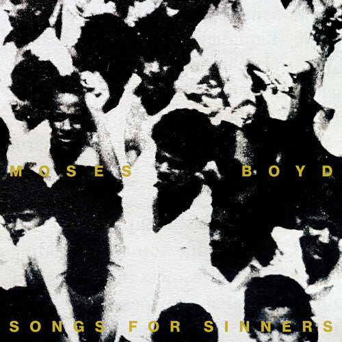 Moses Boyd – Songs For Sinners