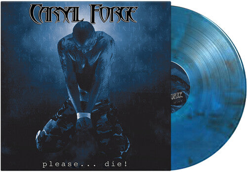 Carnal Forge – Please...Die!