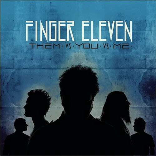 Finger Eleven – Them Vs You Vs Me