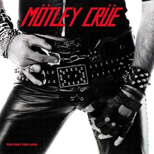 Motley Crue – Too Fast for Love