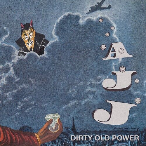 AJJ – Dirty Old Power