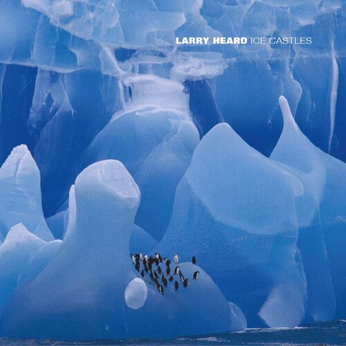 Larry Heard – Ice Castles