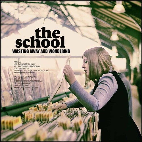 The School - Wasting Away & Wondering