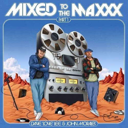 Lee, Dave Love / Morales, John – Mixed To The Maxxx Part 1