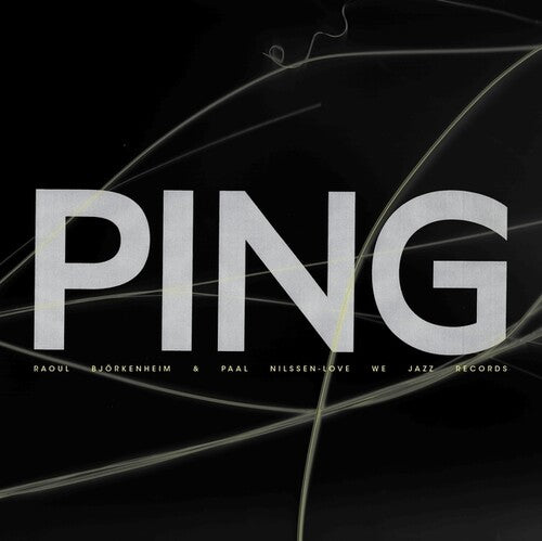 Bjorkenheim, Raoul / Nilssen-Love, Paal – PING