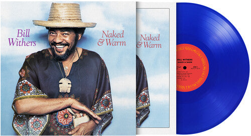 Bill Withers – Naked & Warm