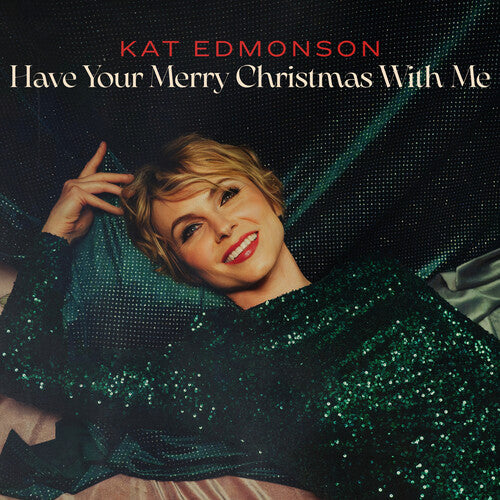 Kat Edmonson – Have Your Merry Christmas With Me