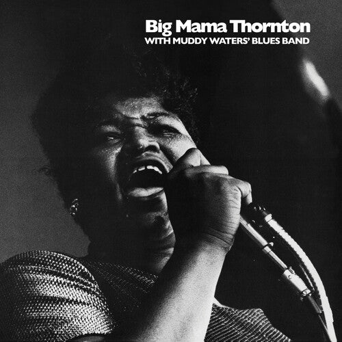 Big Mama Thornton – Big Mama Thornton with Muddy Waters' Blues Band