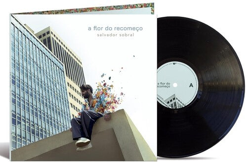 Sobral, Salvador – A Flor De Recomeco