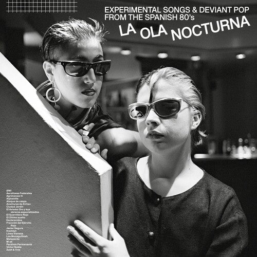Various Artists – La Ola Nocturna: Experimental Songs And Deviant Pop From The Spanish 80's