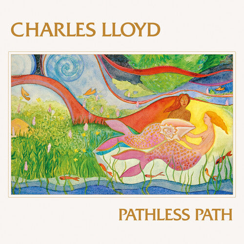 Charles Lloyd – Pathless Path