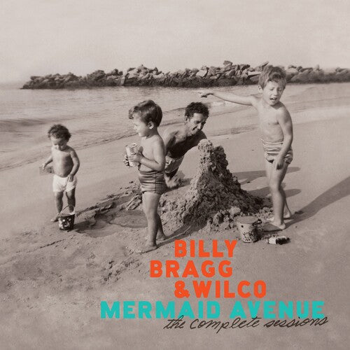 Billy Bragg & Wilco – Mermaid Avenue: The Complete Sessions