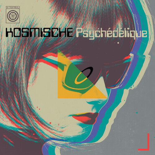 Various Artists – Kosmische Psychédélique (Motorik, Astral and Avant-Garde Musik from Deutschland and Beyond 1970–2025)