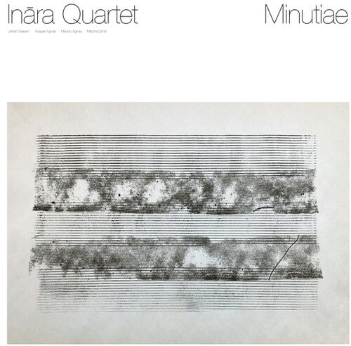 Inara Quartet – Minutiae