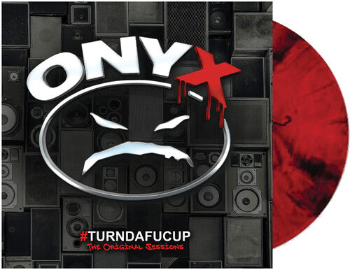 Onyx – #Turndafucup (The Original Sessions)