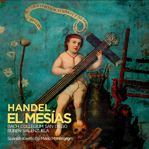 Bach Collegium San Diego – Handel: El Mesias Hwv 56