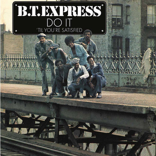 Bt Express – Do It Til You're Satisfied
