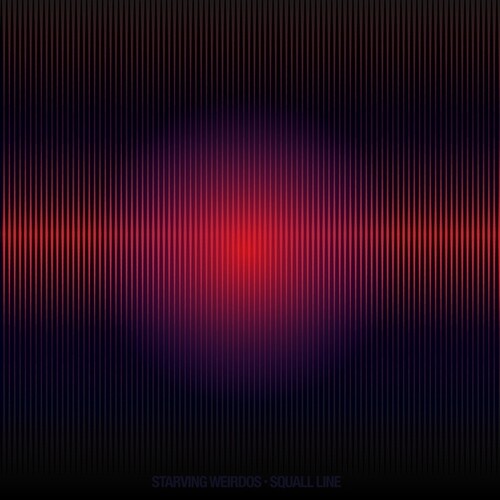 STARVING WEIRDOS – SQUALL LINE