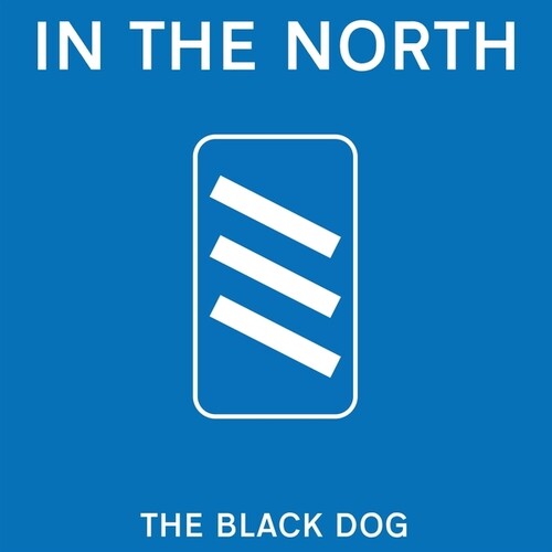 The Black Dog – In The North