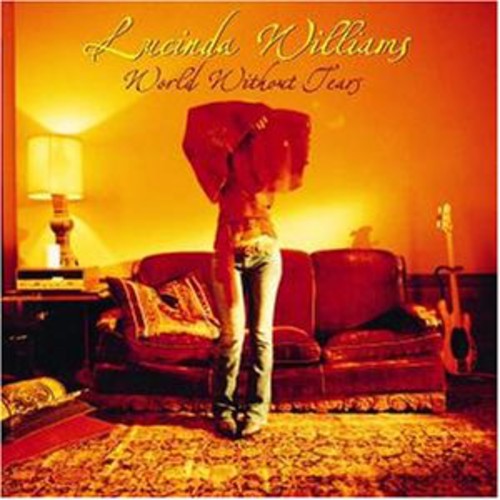 WILLIAMS,LUCINDA - WORLD WITHOUT TEARS