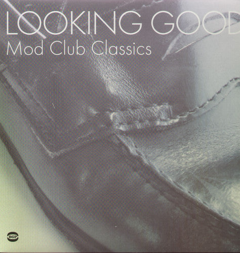 LOOKING GOOD: MOD CLUB CLASSICS / VARIOUS - LOOKING GOOD: MOD CLUB CLASSICS / VARIOUS