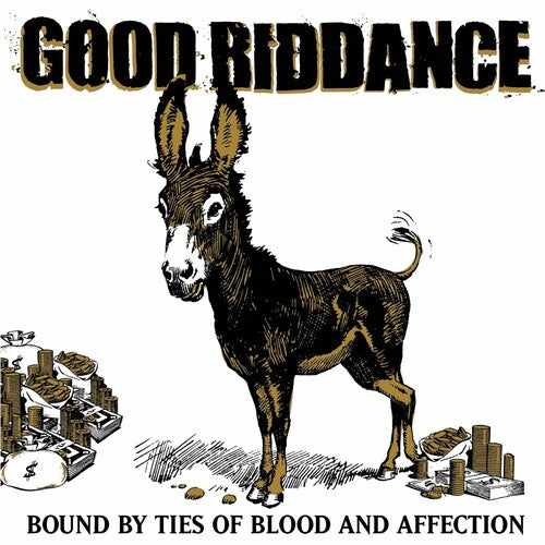 GOOD RIDDANCE - BOUND BY TIES OF BLOOD AND AFFECTION
