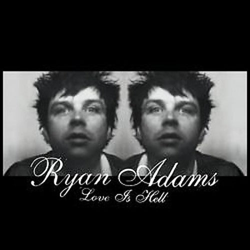 ADAMS,RYAN - LOVE IS HELL