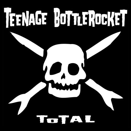 Teenage Bottlerocket – TOTAL