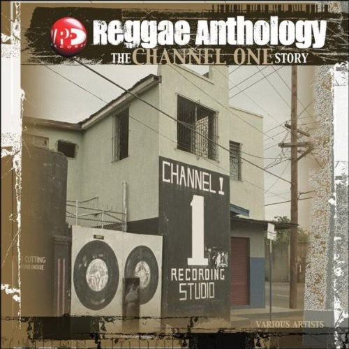 REGGAE ANTHOLOGY: CHANNEL ONE / VARIOUS - REGGAE ANTHOLOGY: CHANNEL ONE / VARIOUS