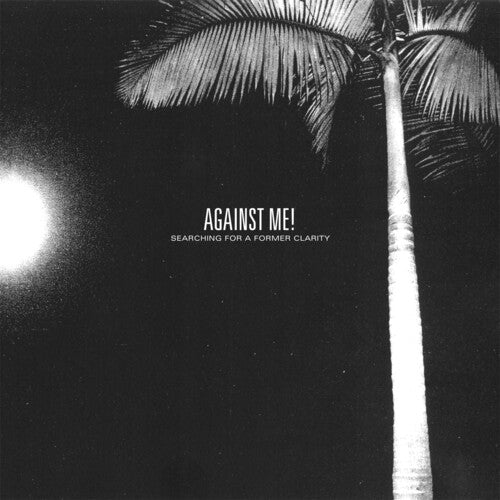 AGAINST ME - SEARCHING FOR A FORMER CLARITY