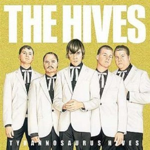 HIVES - TYRANNOSAURUS HIVES