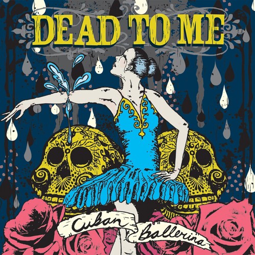 Dead to Me – Cuban Ballerina
