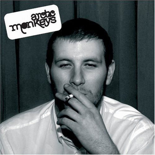 ARCTIC MONKEYS - WHATEVER PEOPLE SAY I AM THAT'S WHAT I AM NOT