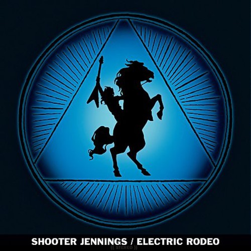 JENNINGS,SHOOTER - ELECTRIC RODEO