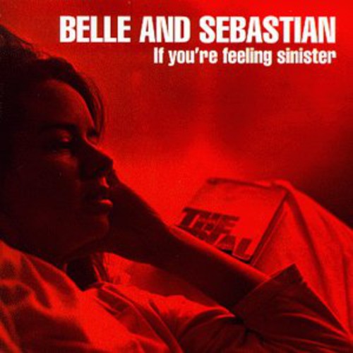 BELLE & SEBASTIAN - IF YOU'RE FEELING SINISTER