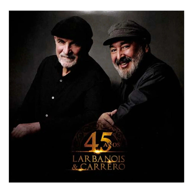 Larbanois Carrero - 45 Años / Vinilo - Mus Estándar