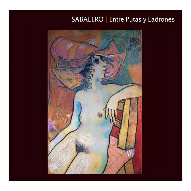 Jose Carbajal El Sabalero Entre Putas Y Ladrones / Vinilo