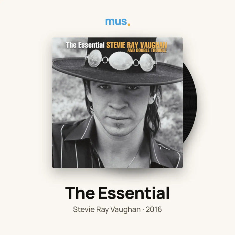 The Essential Stevie Ray And Double Trouble