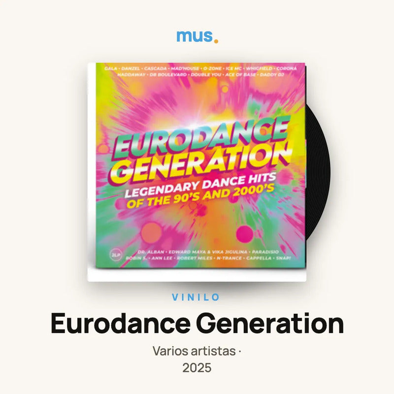 Eurodance Generation - Hits 90s Y 2000s - 2 Lp - Vinilo Mus Edición Limitada