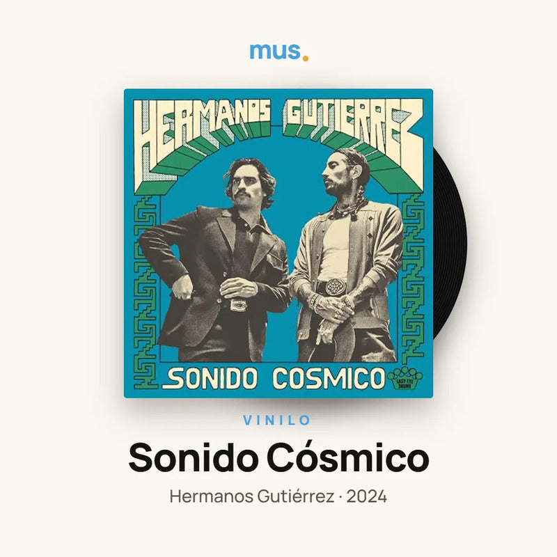 Hermanos Gutiérrez - Sonido Cósmico - Vinilo Mus Estándar