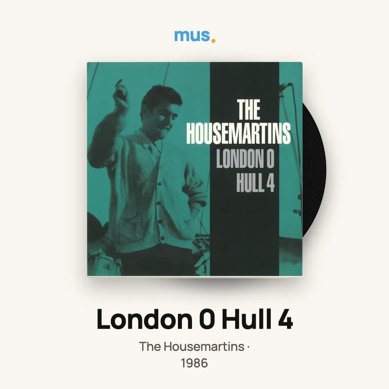 The Housemartins - London 0 Hull 4 - Vinilo Mus Edición Limitada