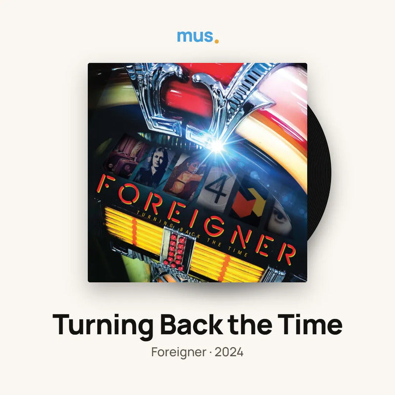 Foreigner - Turning Back The Time - Vinilos Mus Estándar